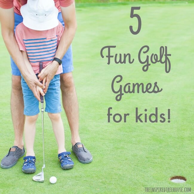 The Inspired Treehouse - 5 Fun Golf Games for Kids! These great games are fun for the whole family and a great way for kids to practice coordination and motor control.