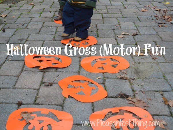 Halloween Gross (Motor) Fun- Activities to get kids moving