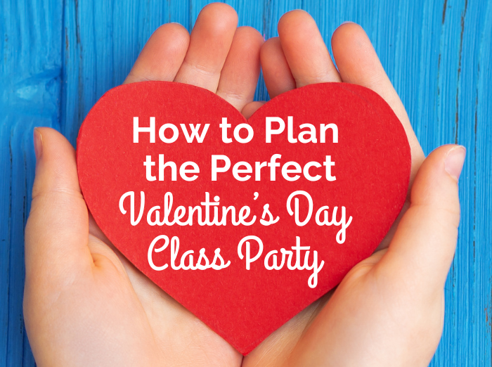 Child's hands holding red paper heart, text reads "How to plan the perfect Valentine's Day Class Party"