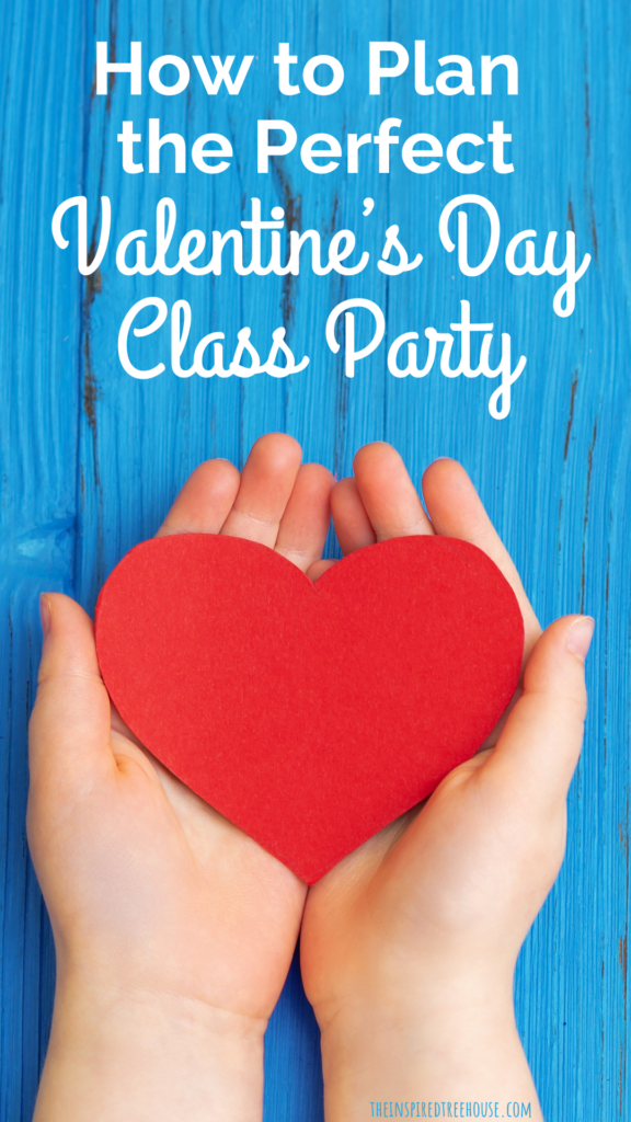 child's hands holding a red paper heart, text reads How to Plan the Perfect Valentine's Day Class Party