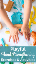 Hand Strength: 35 Playful Hand Strengthening Exercises for Kids - The ...